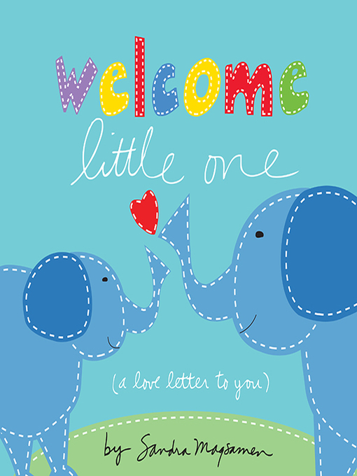 Title details for Welcome Little One by Sandra Magsamen - Available